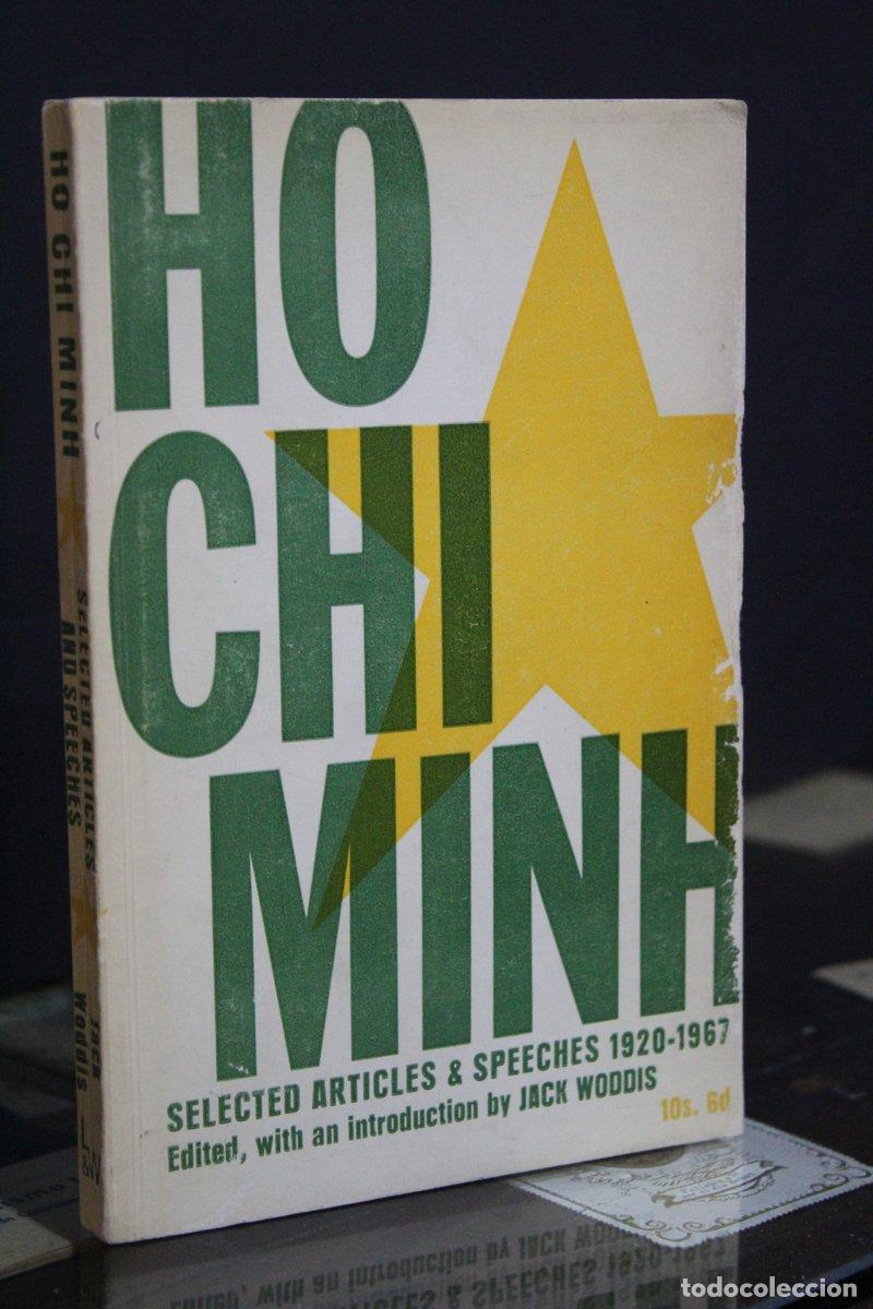 Libri di seconda mano: Ho Chi Minh. Selected articles & speeches 1920-1967. - Ho Chi Minh.; Edited, With An Introduction By