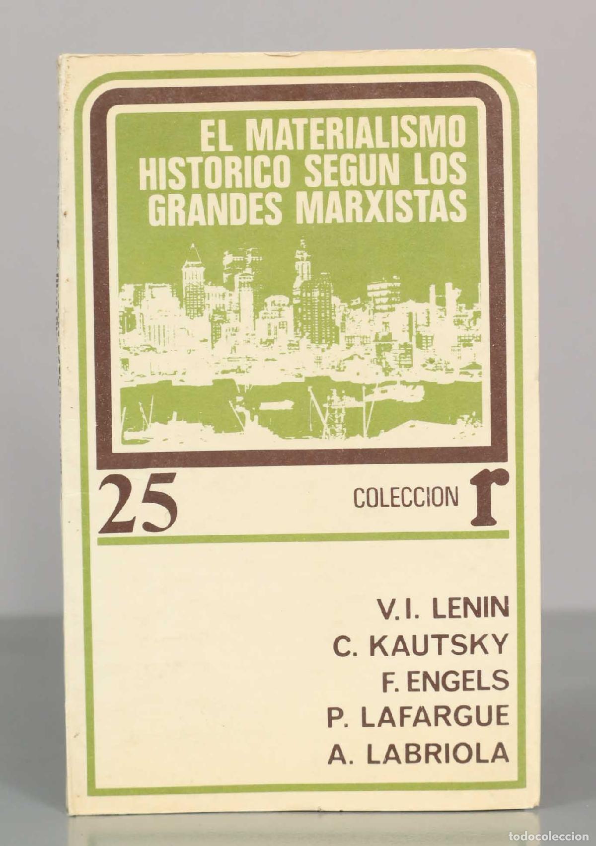 Libros de segunda mano: EL MATERIALISMO HISTORICO SEGUN LOS GRANDES MARXISTAS. V.I. LENIN C. KAUTSKY F. ENGELS P. LAFARGUE