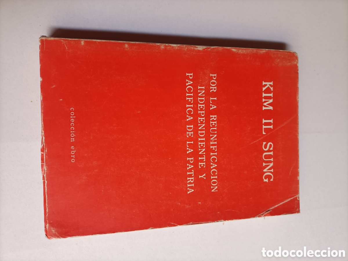 Libros de segunda mano: Por la reunificaci&oacute;n independiente y pac&iacute;fica de la patria. Kim il Sung Corea