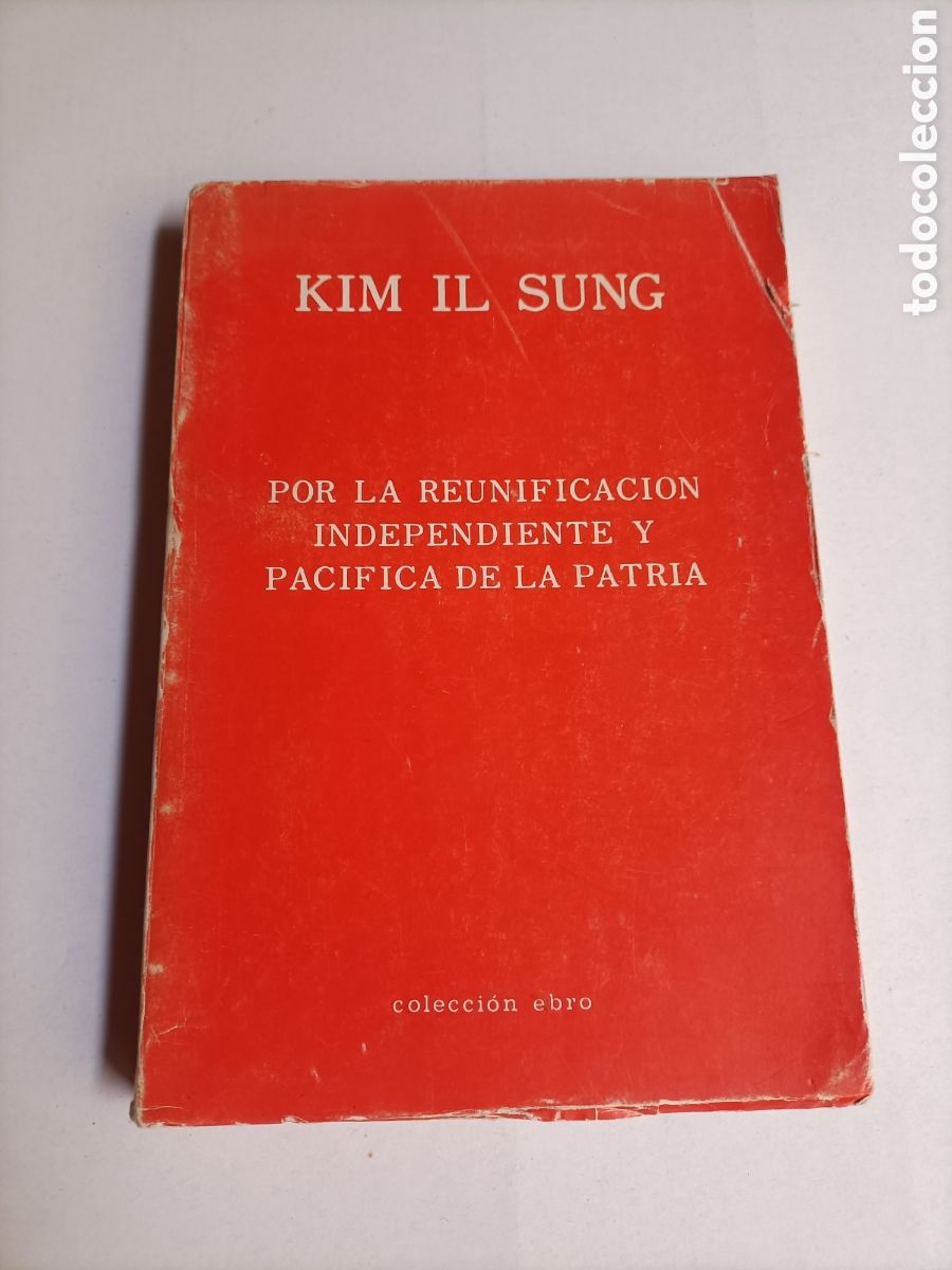 Libros de segunda mano: Por la reunificaci&oacute;n independiente y pac&iacute;fica de la patria. Kim il Sung Corea