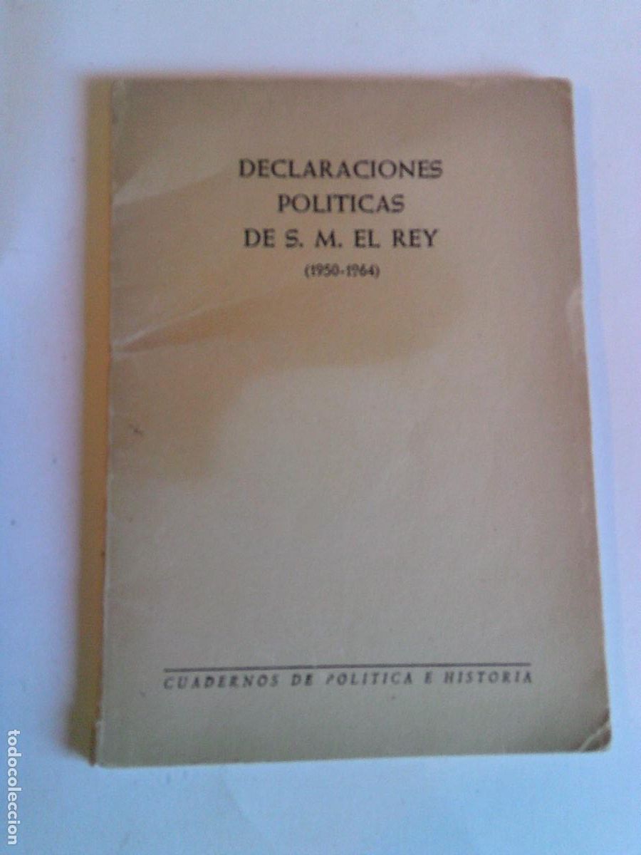 Libros de segunda mano: Declaraciones pol&iacute;ticas de S. M. el Rey (1.950-1964)