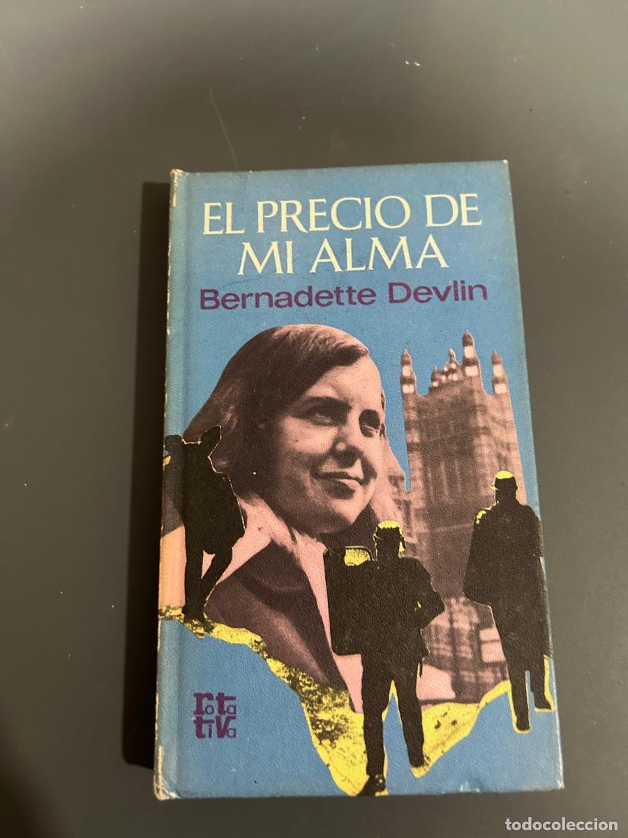 Libros de segunda mano: EL PRECIO DE MI ALMA. BERTNADETTE DEVLIN. - Foto 1