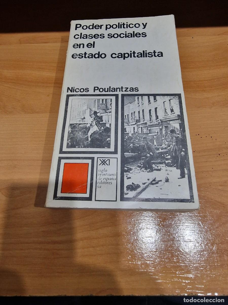 Second hand books: Lote 2578. Libro: &rdquo;Poder pol&iacute;tico y clases sociales en el estado capitalista&rdquo;, de Nicos Poulantzas