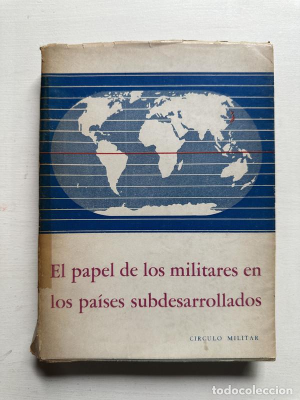 Libros de segunda mano: El papel de los militares en los paises subdesarrollados - a