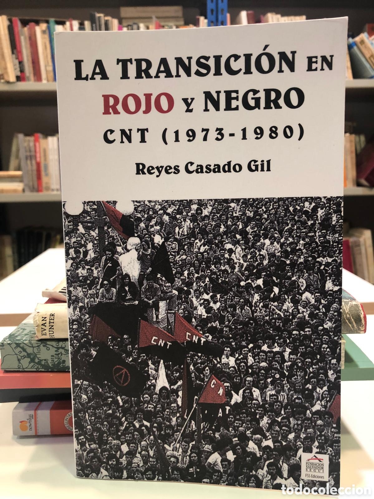 Second hand books: La transici&oacute;n en rojo y negro. CNT (1973-1980) - Reyes Casado Gil