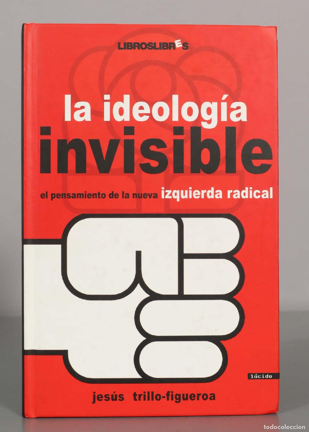 Libros de segunda mano: La ideolog&iacute;a invisible. Jes&uacute;s trillo-figueroa.