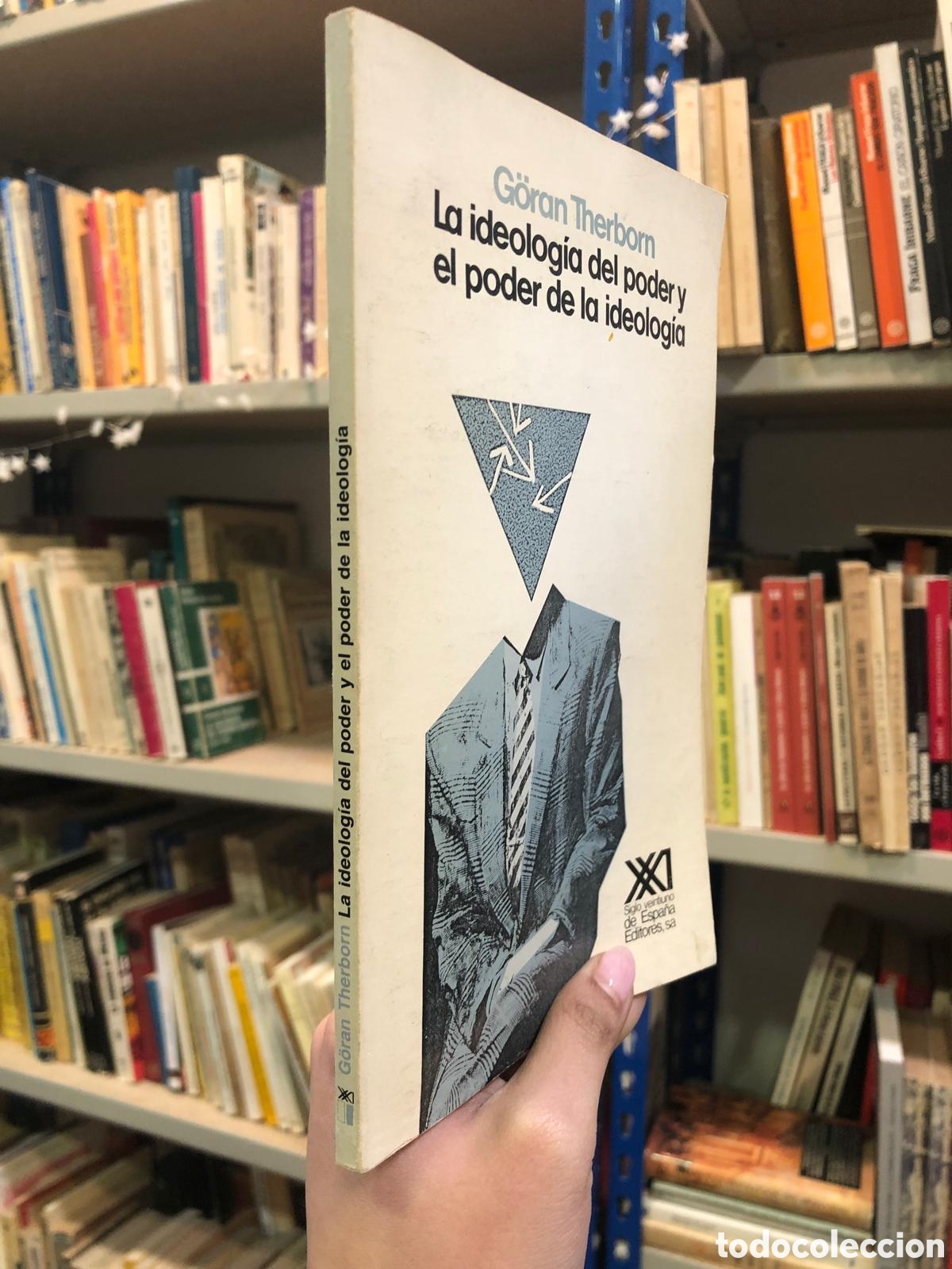 Libros de segunda mano: La ideolog&iacute;a del poder y el poder de la ideolog&iacute;a - G&ouml;ran Therborn