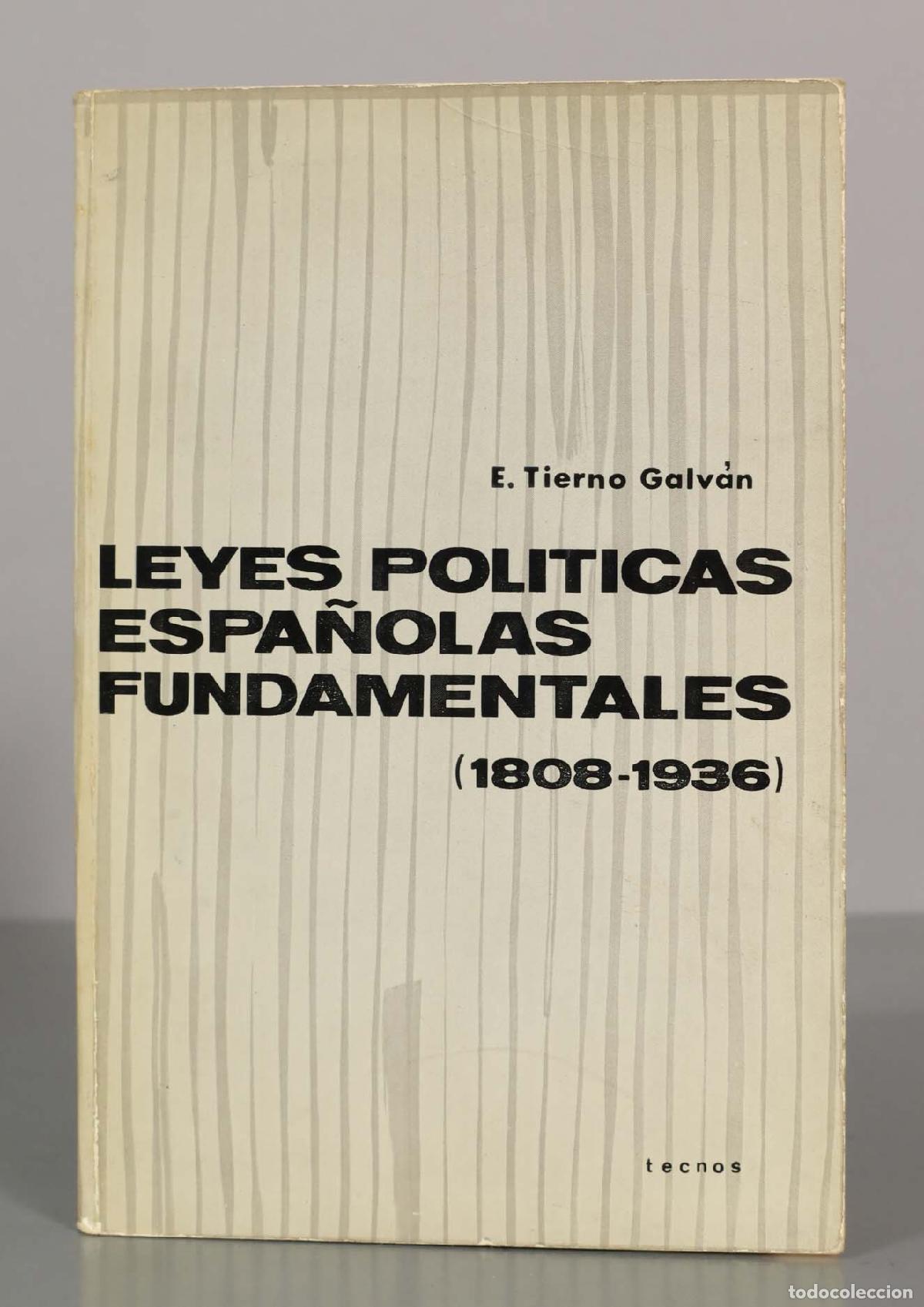 Libros de segunda mano: E. Tierno Galvan. LEYES POLITICAS ESPA&Ntilde;OLAS FUNDAMENTALES (1808-1936)