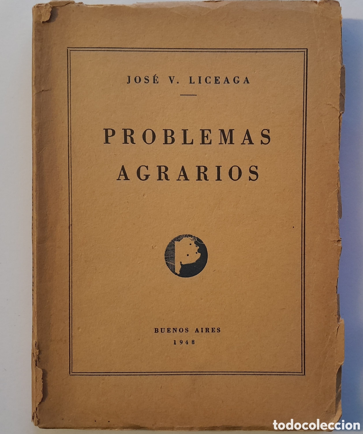 Libros de segunda mano: Problemas agrarios. Jos&eacute; Liceaga. Buenos Aires 1948 Colonizaci&oacute;n, problemas de la tierra, etc.