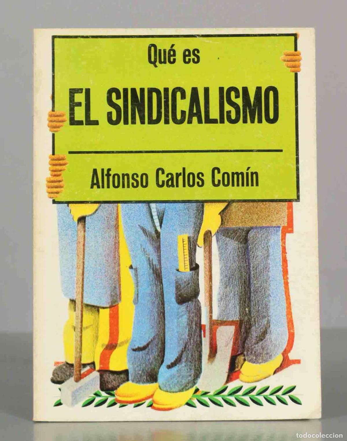 Libros de segunda mano: Qu&eacute; es EL SINDICALISMO. Alfonso Carlos Com&iacute;n.