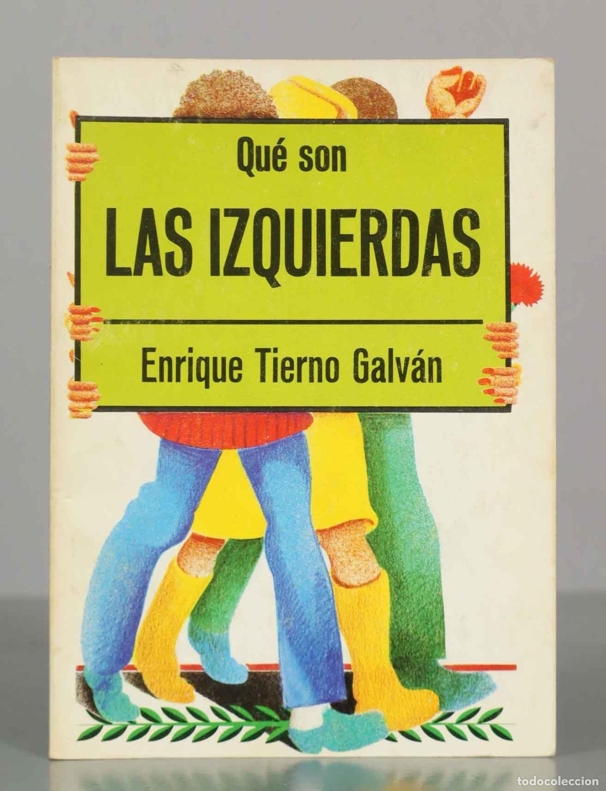 Libros de segunda mano: Qu&eacute; son LAS IZQUIERDAS. Enrique Tierno Galv&aacute;n.