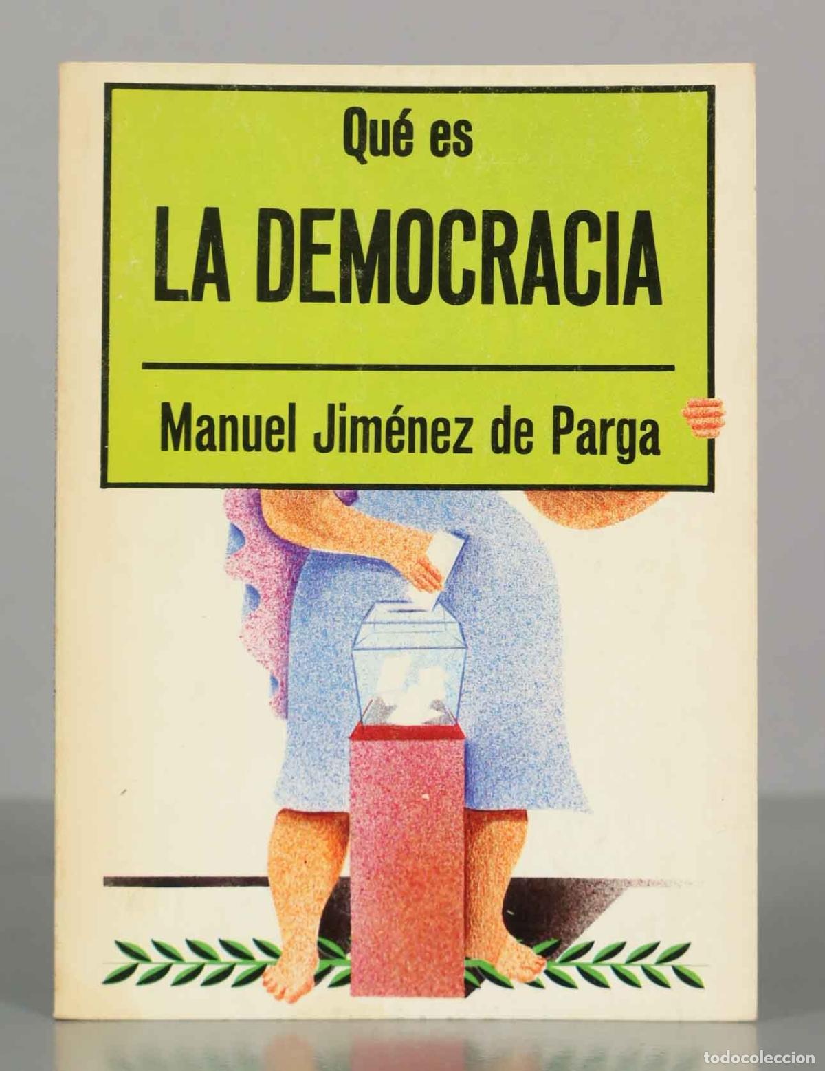 Libros de segunda mano: Qu&eacute; es LA DEMOCRACIA. Manuel Jim&eacute;nez de Parga.