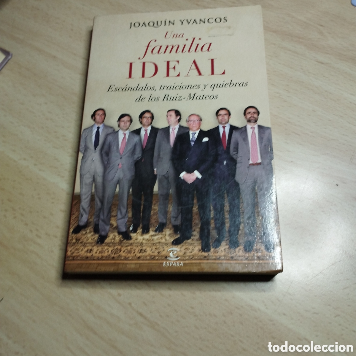 Libros de segunda mano: Una familia IDEAL . Joaqu&iacute;n Yvancos. 2013. Espasa.
