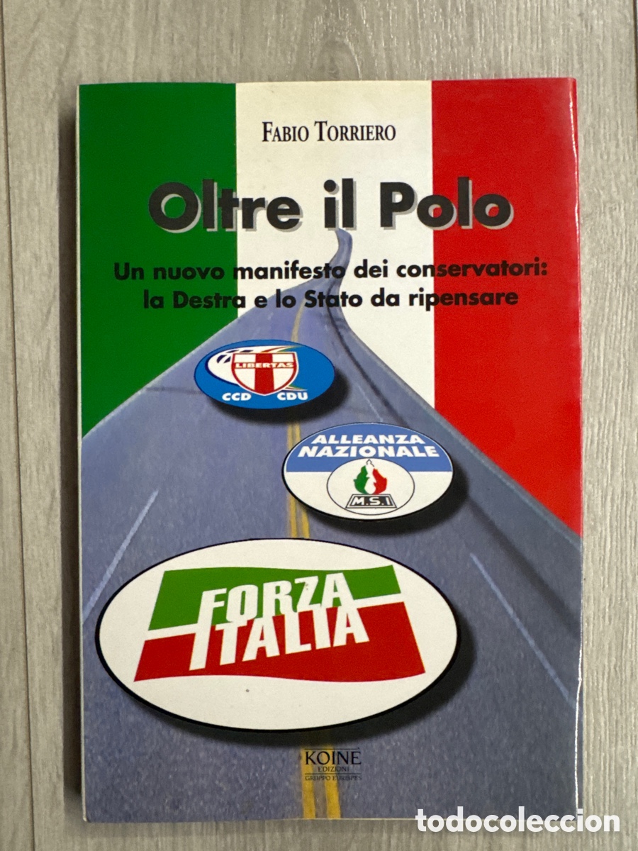 Libros de segunda mano: OLTRE IL POLO. Torriero. 1997. MSI. Alleanza Nazionale