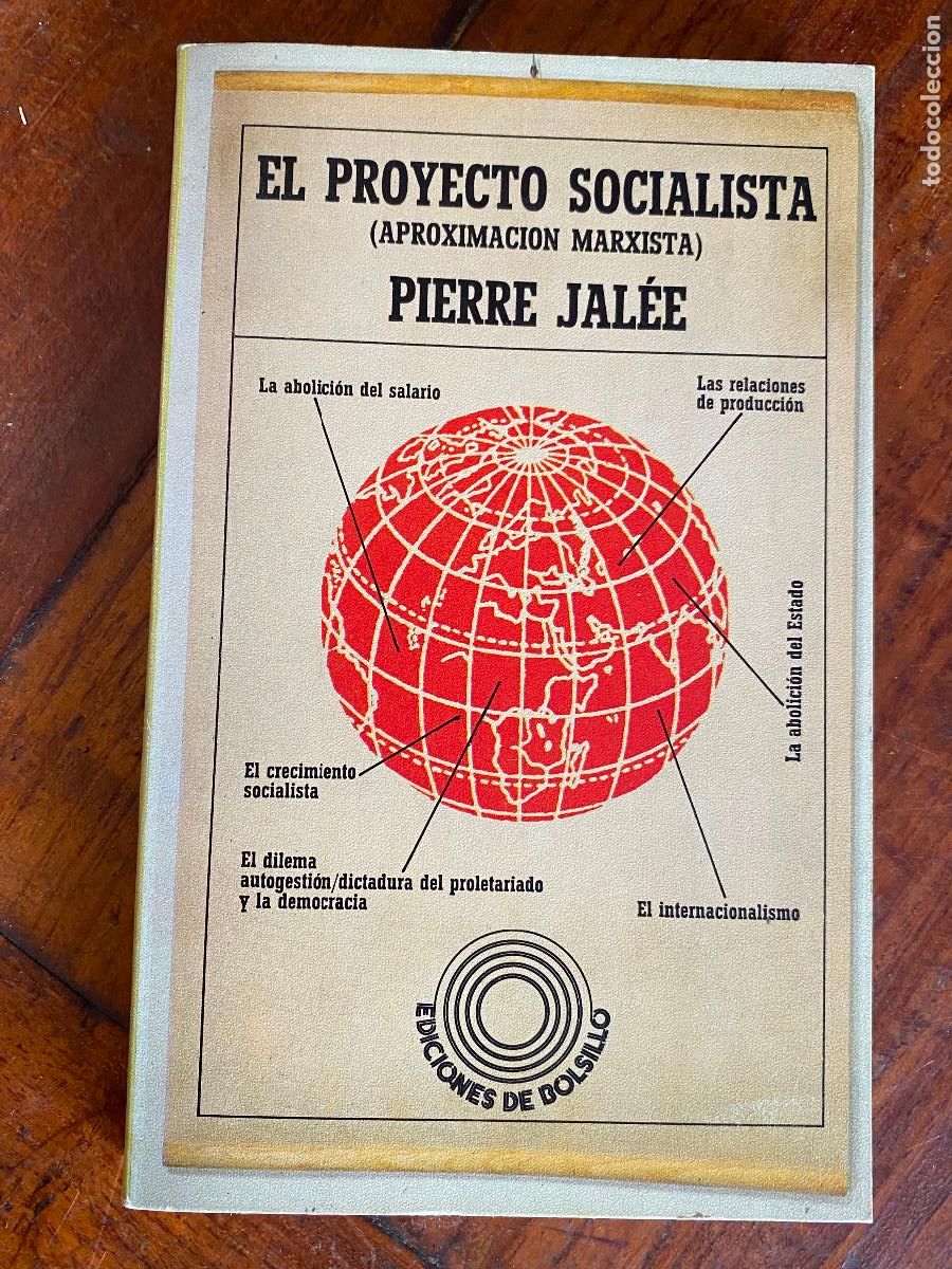 Libros de segunda mano: EL PROYECTO SOCIALISTA. APROXIMACI&Oacute;N MARXISTA. PIERRE JALE&Eacute;