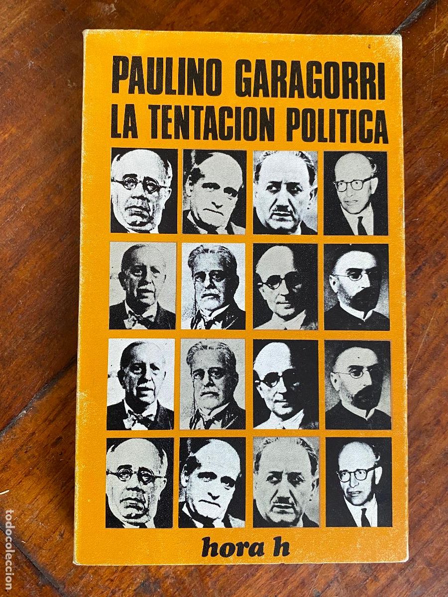 Libros de segunda mano: La tentaci&oacute;n pol&iacute;tica - Paulino Garagorri