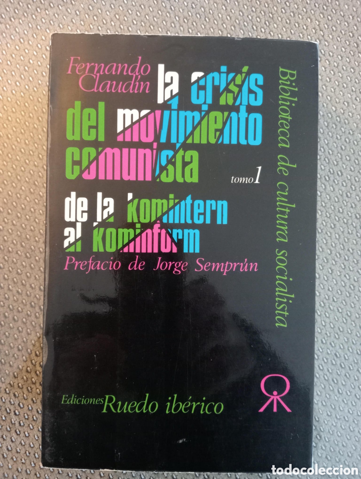 Libros de segunda mano: La crisis del movimiento comunista, tomo 1 / Fernando Claud&iacute;n
