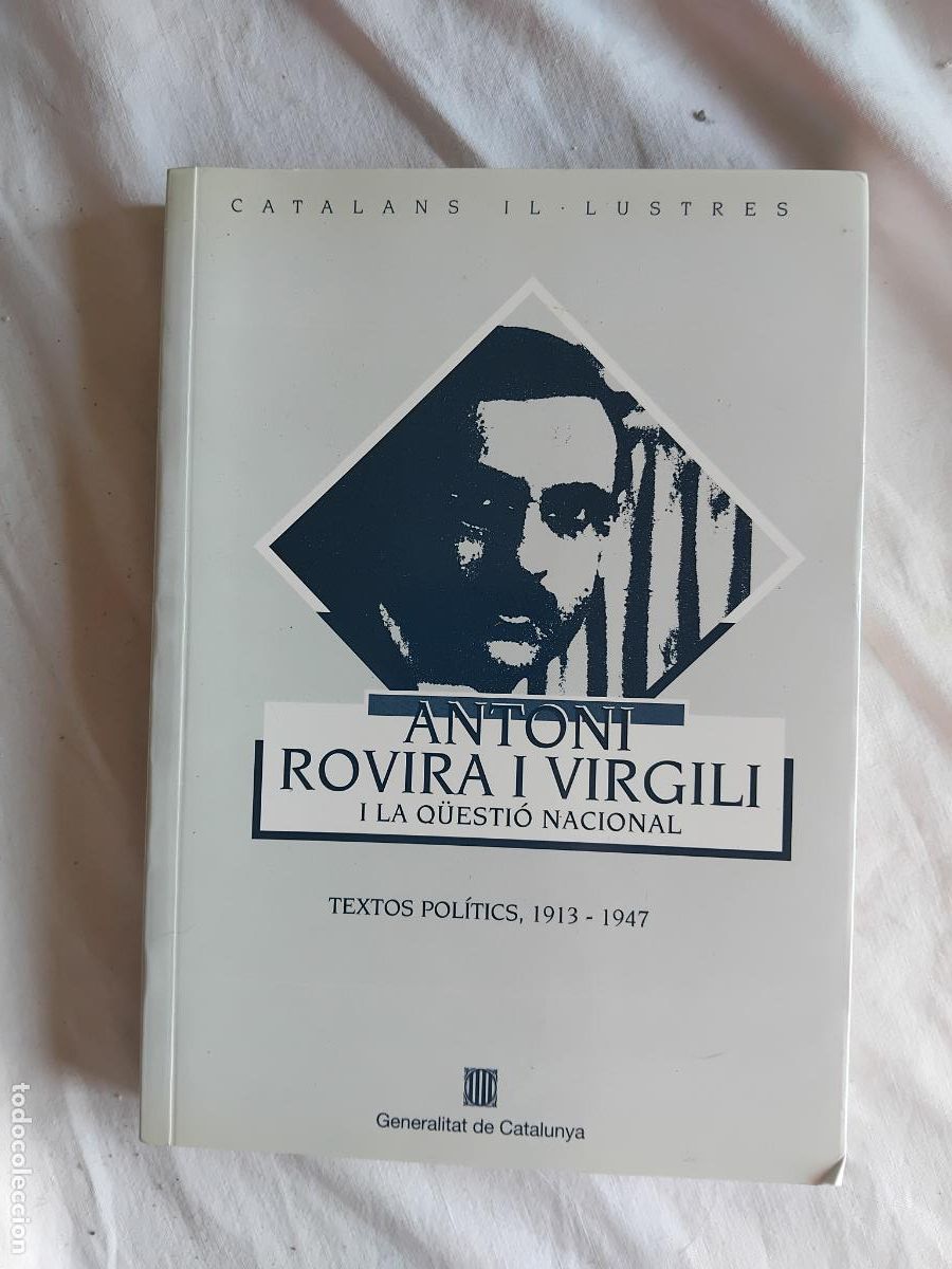 Libros de segunda mano: ANTONI ROVIRA I VIRGILI I LA QUESTIO NACIONAL. TEXTOS POLITICS 1913-1947. GENERALITAT 1994.