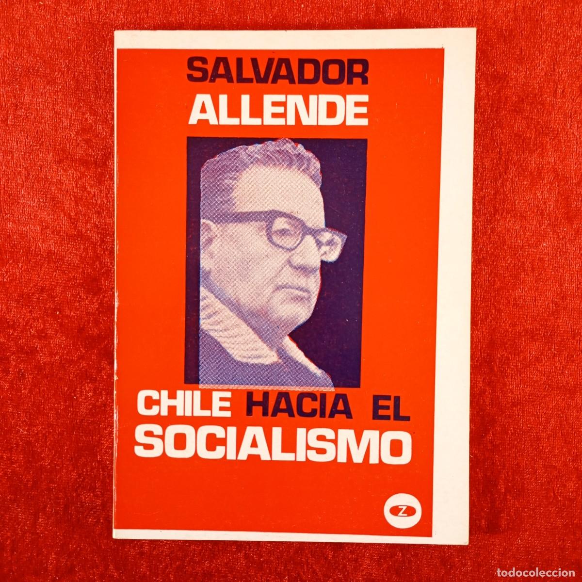 Libros de segunda mano: CHILE HACIA EL SOCIALISMO - SALVADOR ALLENDE - EDITORIAL ZERO - 1971 / 13603