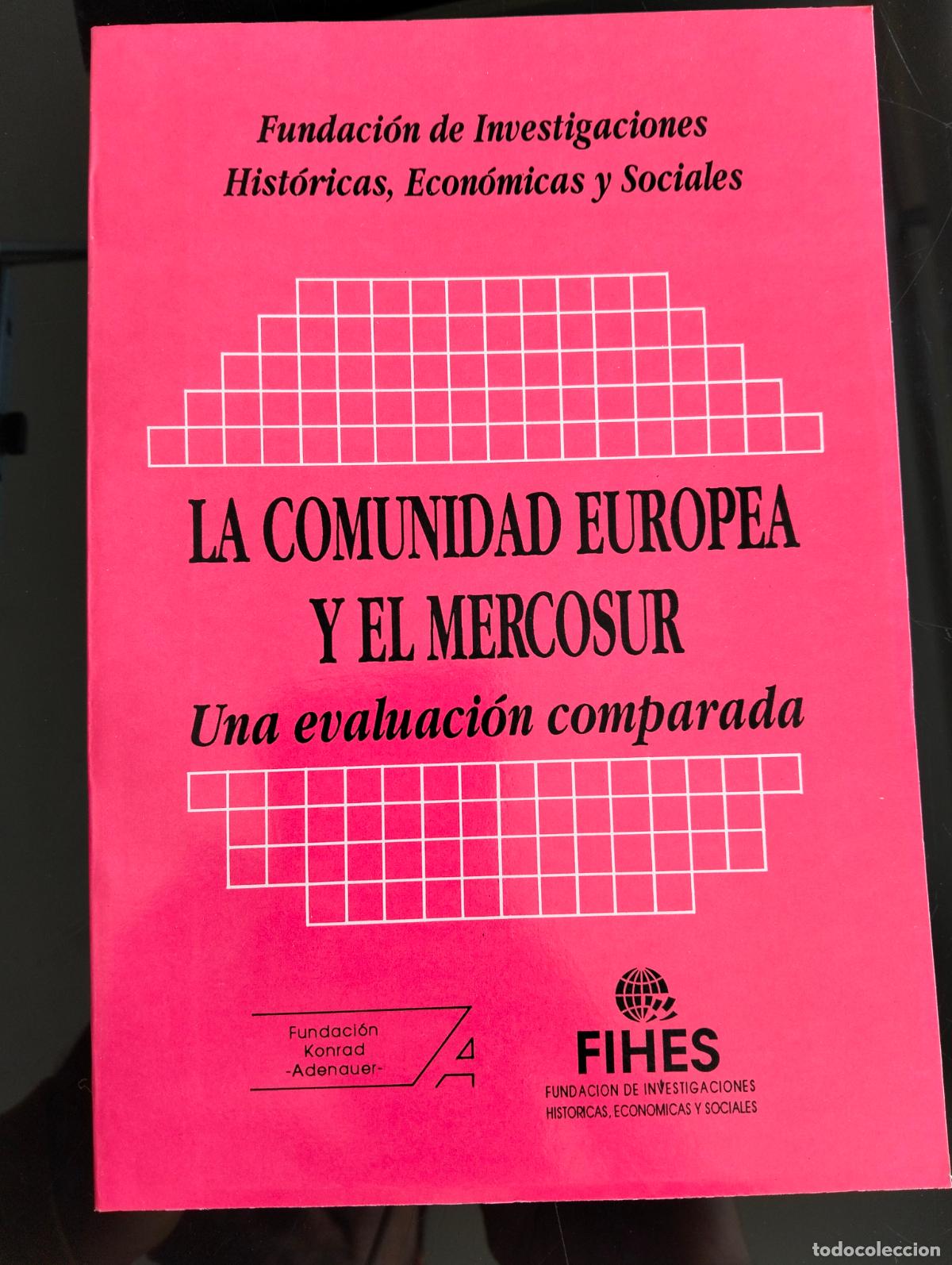 Libros de segunda mano: Historia. Economia. Comunidad Europea y el Mercosur, Fund. Adenauer, 1993 VISITA CATALOGO RP