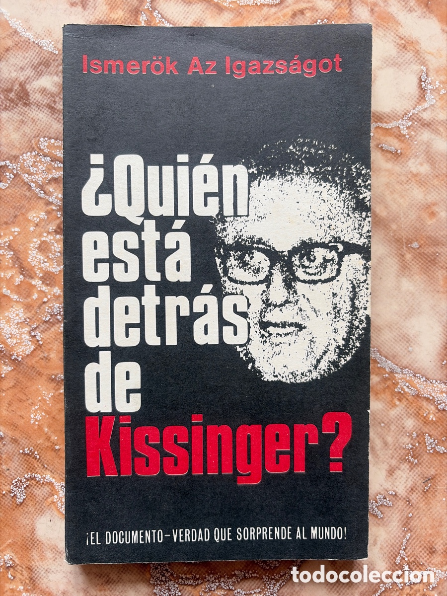 Libros de segunda mano: &iquest;Qui&eacute;n est&aacute; detr&aacute;s de Kissinger?, de Ismer&ouml;k Az Igazs&aacute;got.