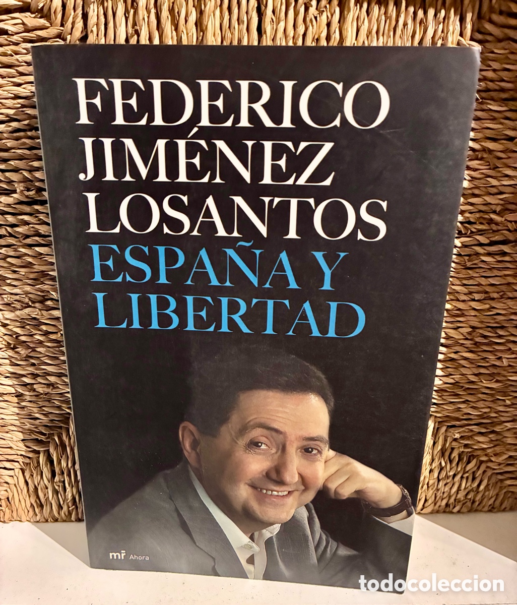 Libros de segunda mano: Espa&ntilde;a y Libertad - Federico Jim&eacute;nez Losantos - Mart&iacute;nez Roca, 2006