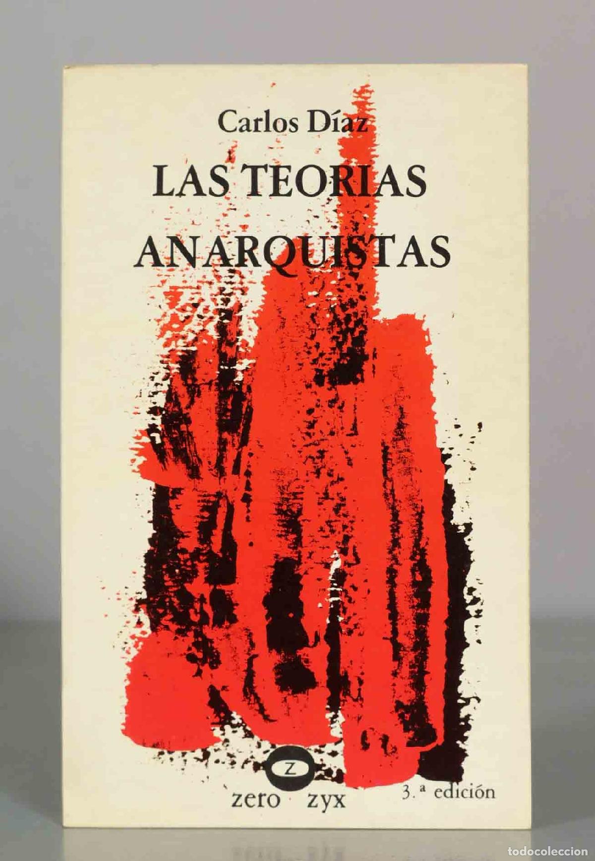 Libros de segunda mano: Carlos D&iacute;az. LAS TEORIAS ANARQUISTAS.