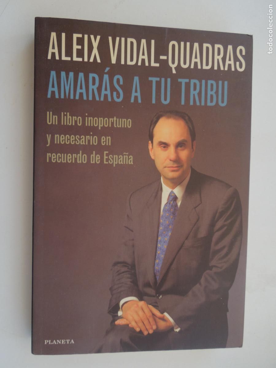 Libros de segunda mano: ALEIX VIDAL-QUADRAS - AMAR&Aacute;S A TU TRIBU - EDITORIAL PLANETA PRIMERA EDICI&Oacute;N 1998.
