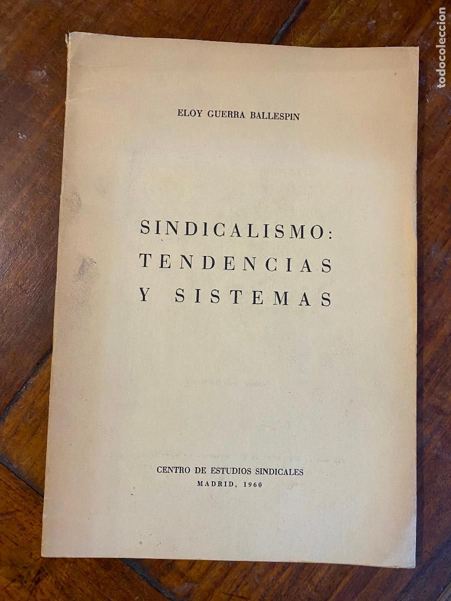 Libros de segunda mano: Sindicalismo: tendencias y sistemas. Guerra Ballesp&iacute;n (Eloy) Madrid, Centro de Estudios Sindicales