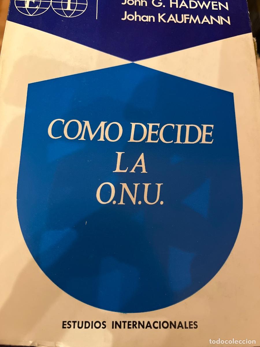 Libros de segunda mano: Kaufamnn, Hadwen: C&oacute;mo decide la ONU y El Tribunal Internacional de Justicia, de Sh. Rosenne
