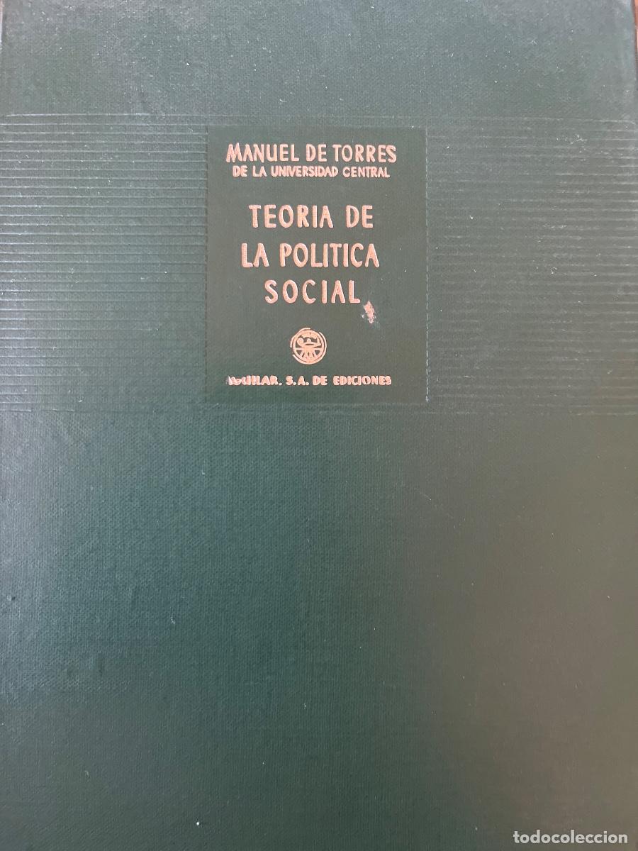 Libros de segunda mano: Manuel de Torres, Teor&iacute;a de la Pol&iacute;tica Social, 1954