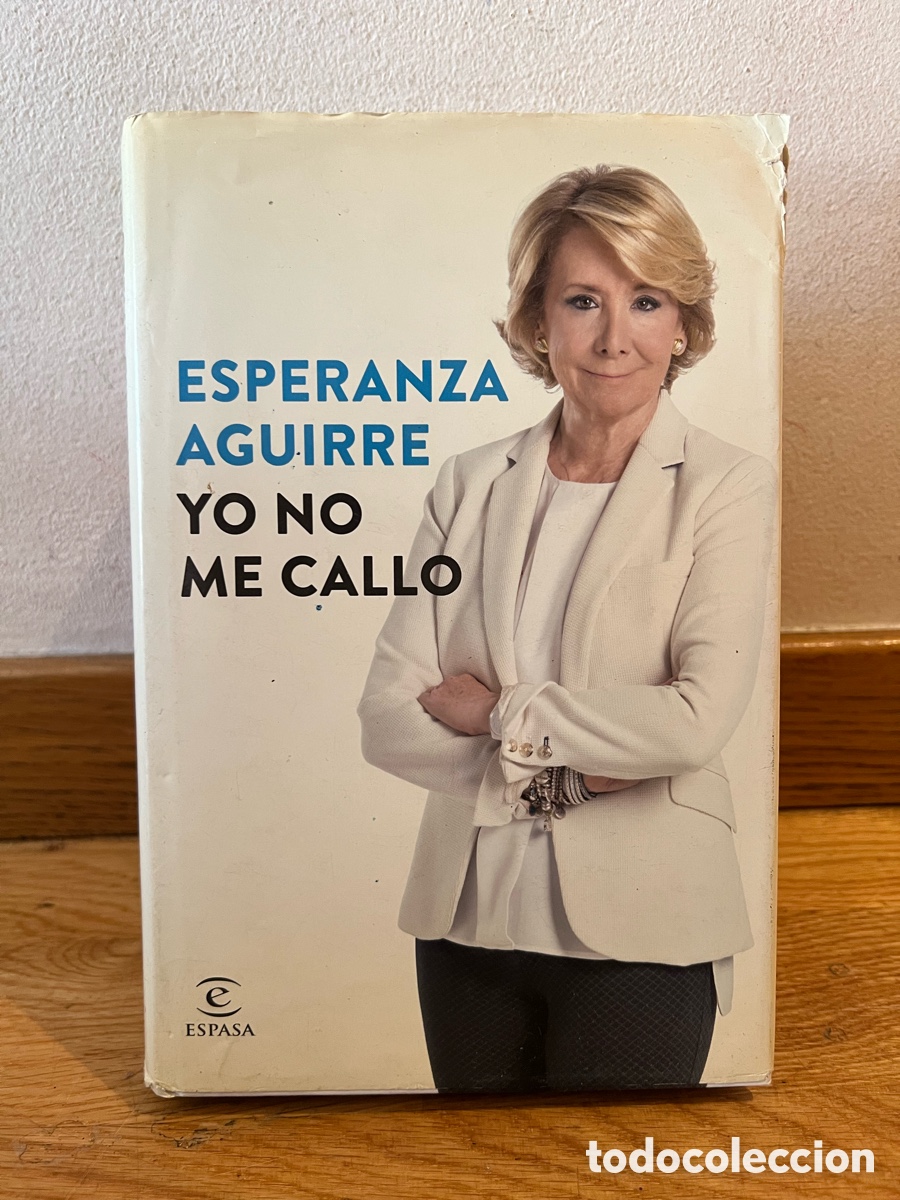 Libros de segunda mano: ESPERANZA AGUIRRE YO NO ME CALLO