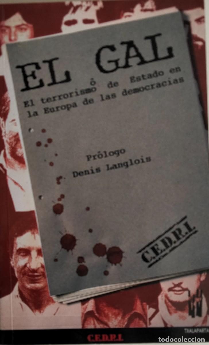 Libros de segunda mano: GAL o El terrorismo de Estado en la Europa de las democracias.Txalaparta.1990.