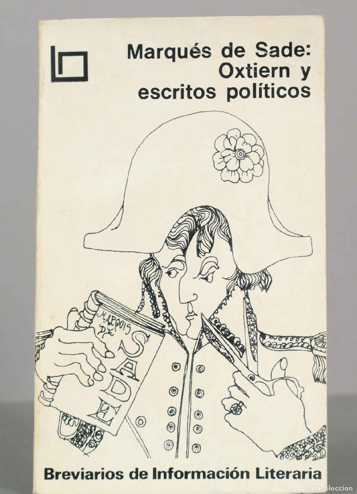 Libros de segunda mano: Marqu&eacute;s de Sade: Oxtiern y escritos pol&iacute;ticos.