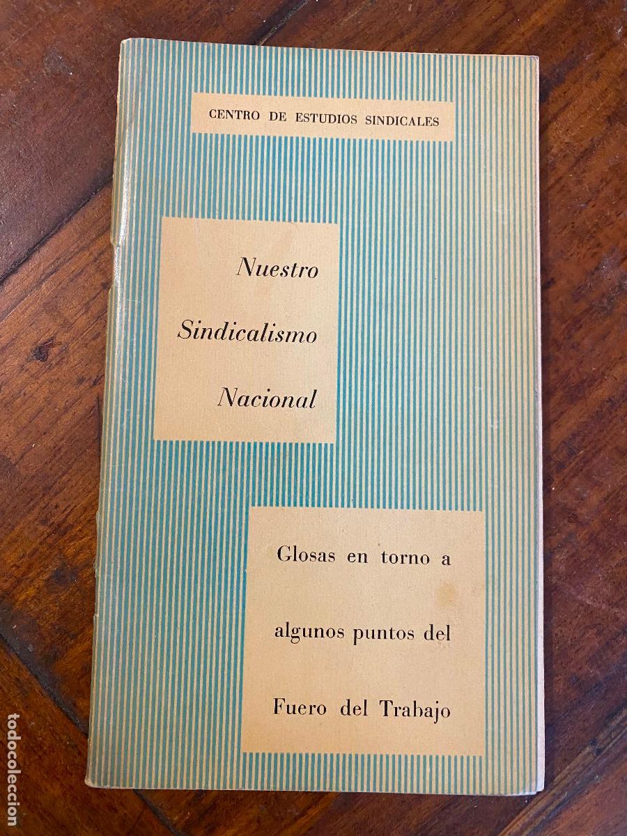 Libros de segunda mano: nuestro sindicalismo nacional, glosas en torno a algunos puntos del fuero del trabajo 1959 JONS