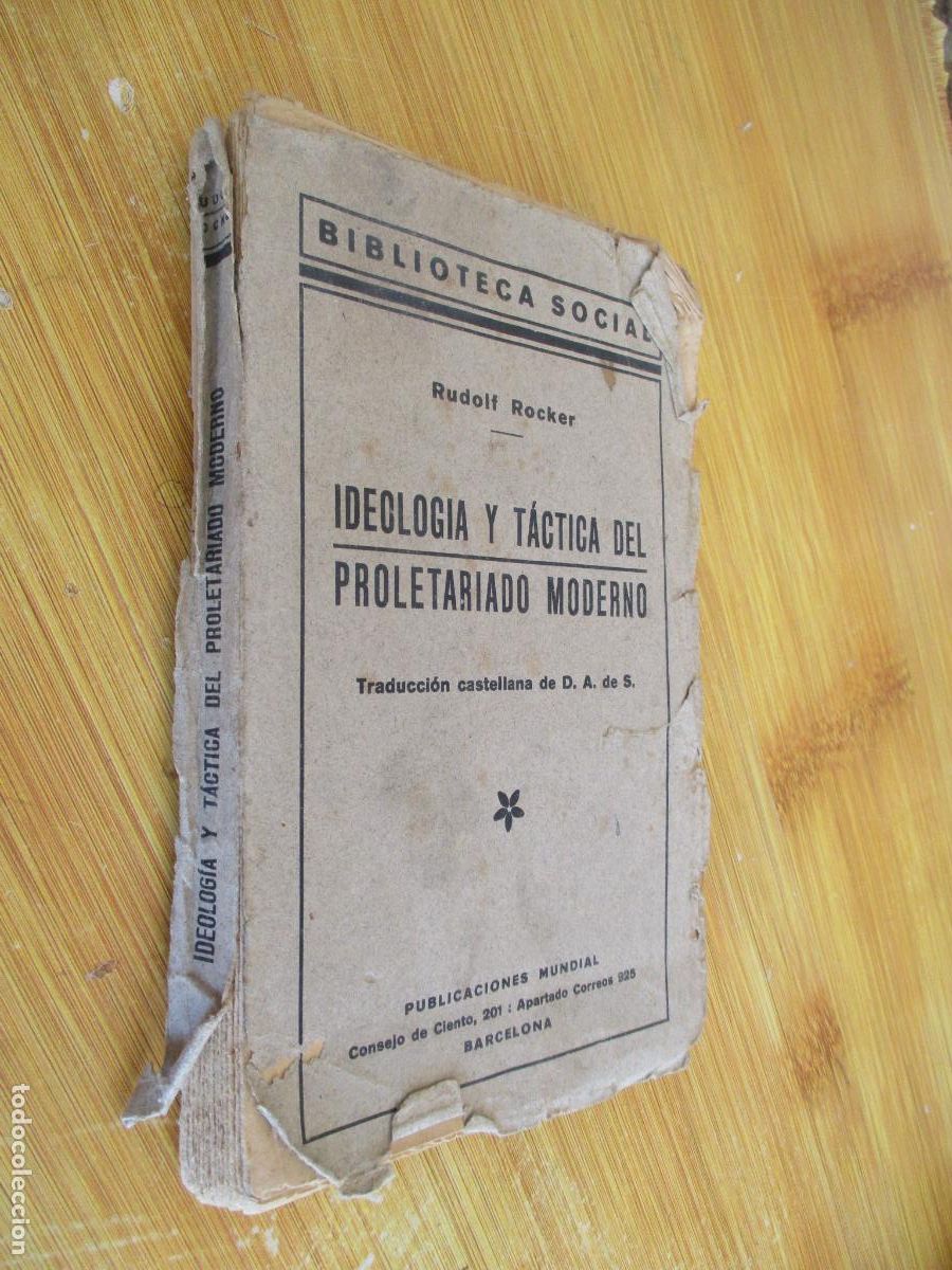 Libros de segunda mano: BIBLIOTECA SOCIAL-RUDOLF ROCKER-IDEOLOG&Iacute;A Y T&Aacute;CTICA DEL PROLETARIADO MODERNO- P. MUNDIAL-