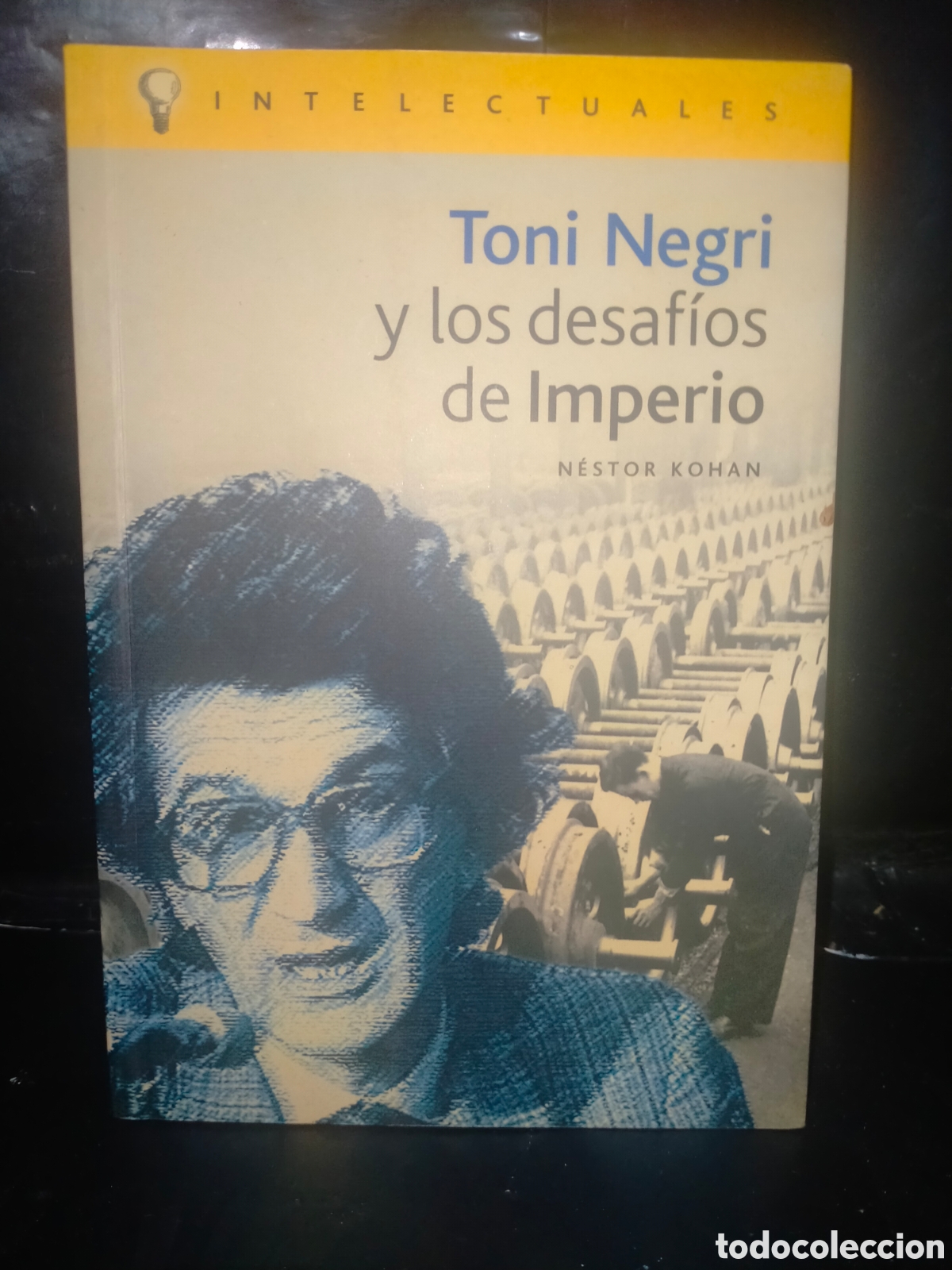 Libros de segunda mano: N&Eacute;STOR KOHAN. TONY NEGR&Iacute;N Y LOS DESAF&Iacute;OS DE &rdquo;IMPERIO&rdquo; .CAMPO DE IDEAS
