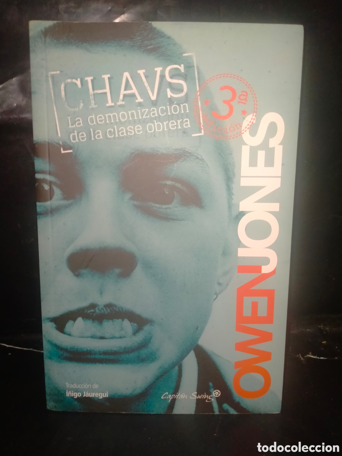 Libros de segunda mano: OWEN JONES. CHAVS(LA DEMONIZACI&Oacute;N DE LA CLASE OBRERA) .CAPIT&Aacute;N SWING
