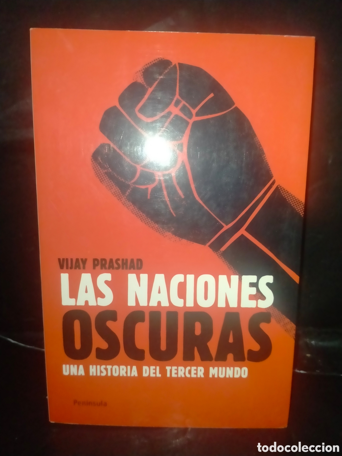 Livres d'occasion: VIJAY PRASHAD. LAS NACIONES OSCURAS .PEN&Iacute;NSULA