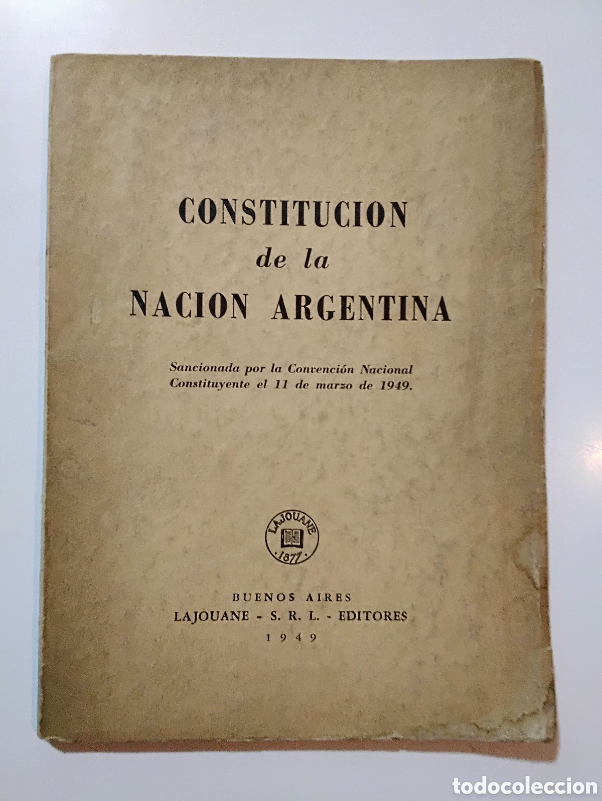 Libros de segunda mano: Constituci&oacute;n de la Naci&oacute;n Argentina (1949) &mdash; Lajouane S.R.L., Buenos Aires