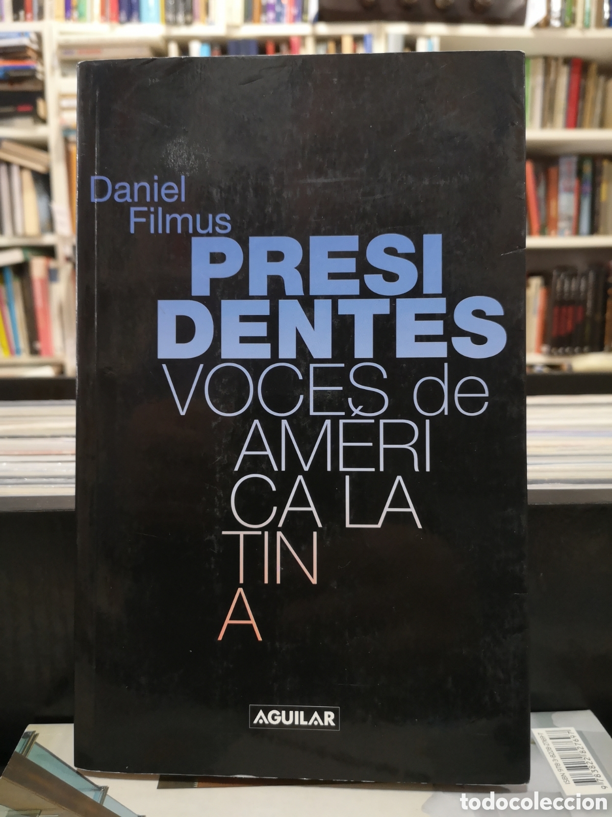 Libros de segunda mano: PRESIDENTES - VOCES DE AM&Eacute;RICA LATINA - D. FILMUS