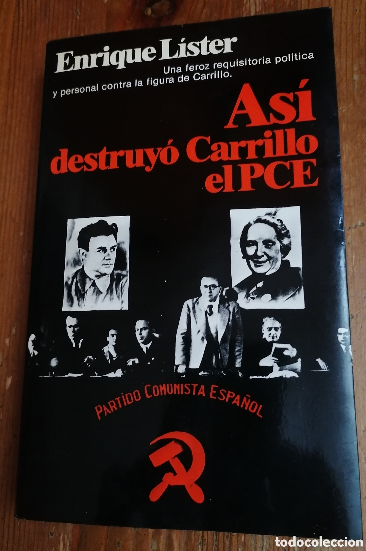 Libros de segunda mano: As&iacute; destruy&oacute; Carrillo el PCE - Enrique Lister