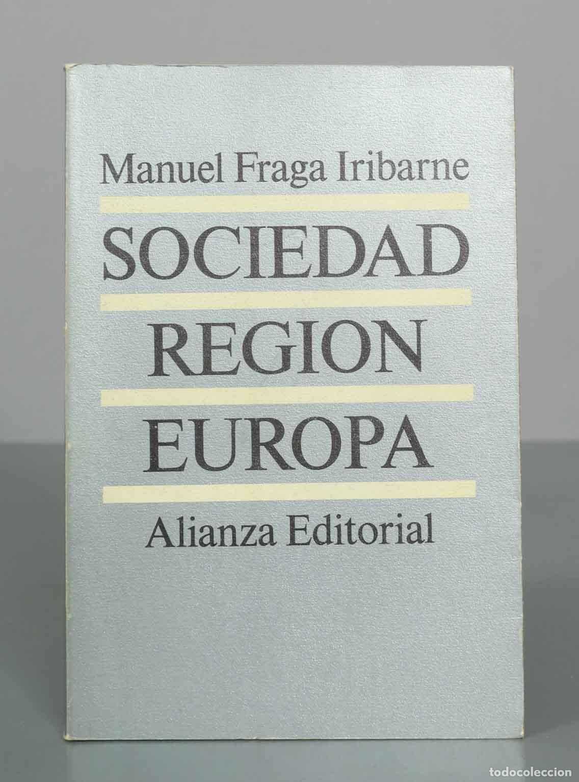 Gebrauchte B&uuml;cher: Sociedad, regi&oacute;n, Europa - Manuel Fraga Iribarne - Alianza Editorial