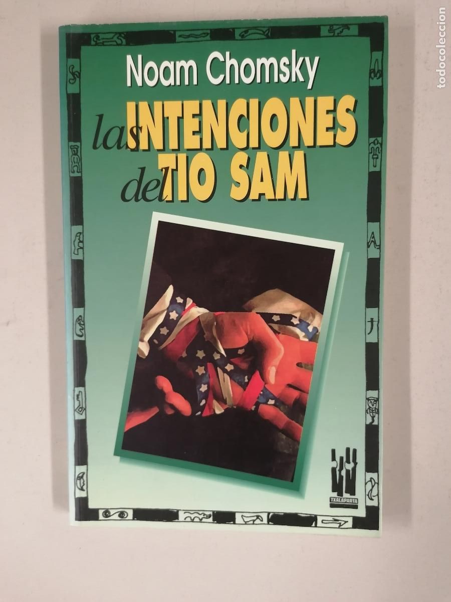 Libros de segunda mano: LAS INTENCIONES DEL TIO SAM. Noam Chomsky entrevistado por David Barsamian. - Txalaparta
