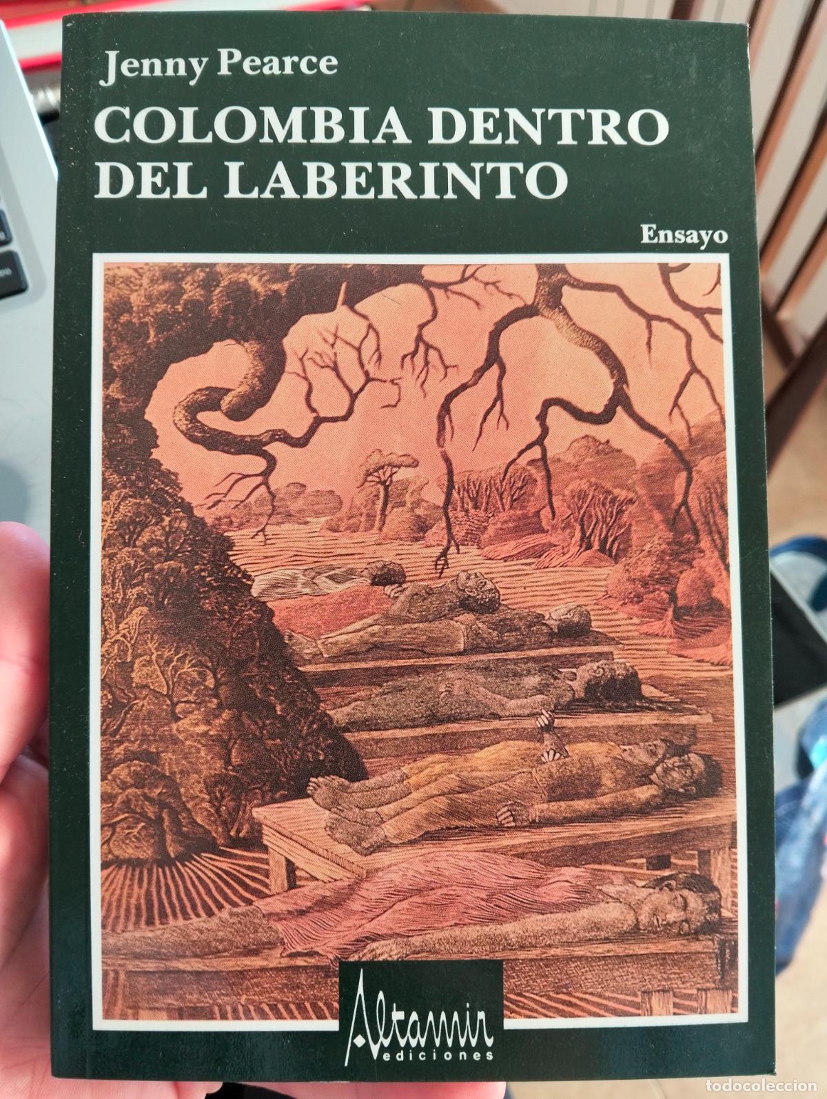 Libros de segunda mano: Raro. Politica. Historia. Colombia, dentro del Laberinto, Jenny Pearce, ed. Altamir, 1990 L54