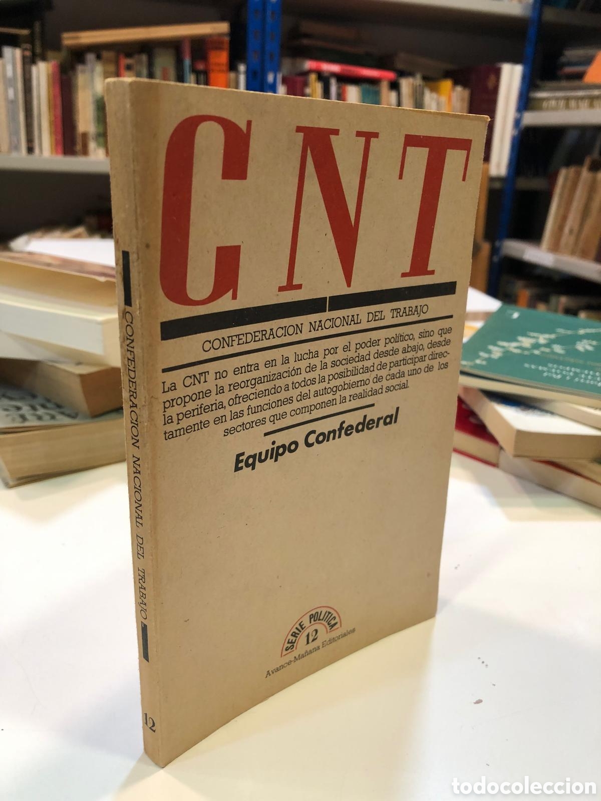 Libros de segunda mano: Confederaci&oacute;n Nacionaldel Trabajo. Equipo Confederal - CNT
