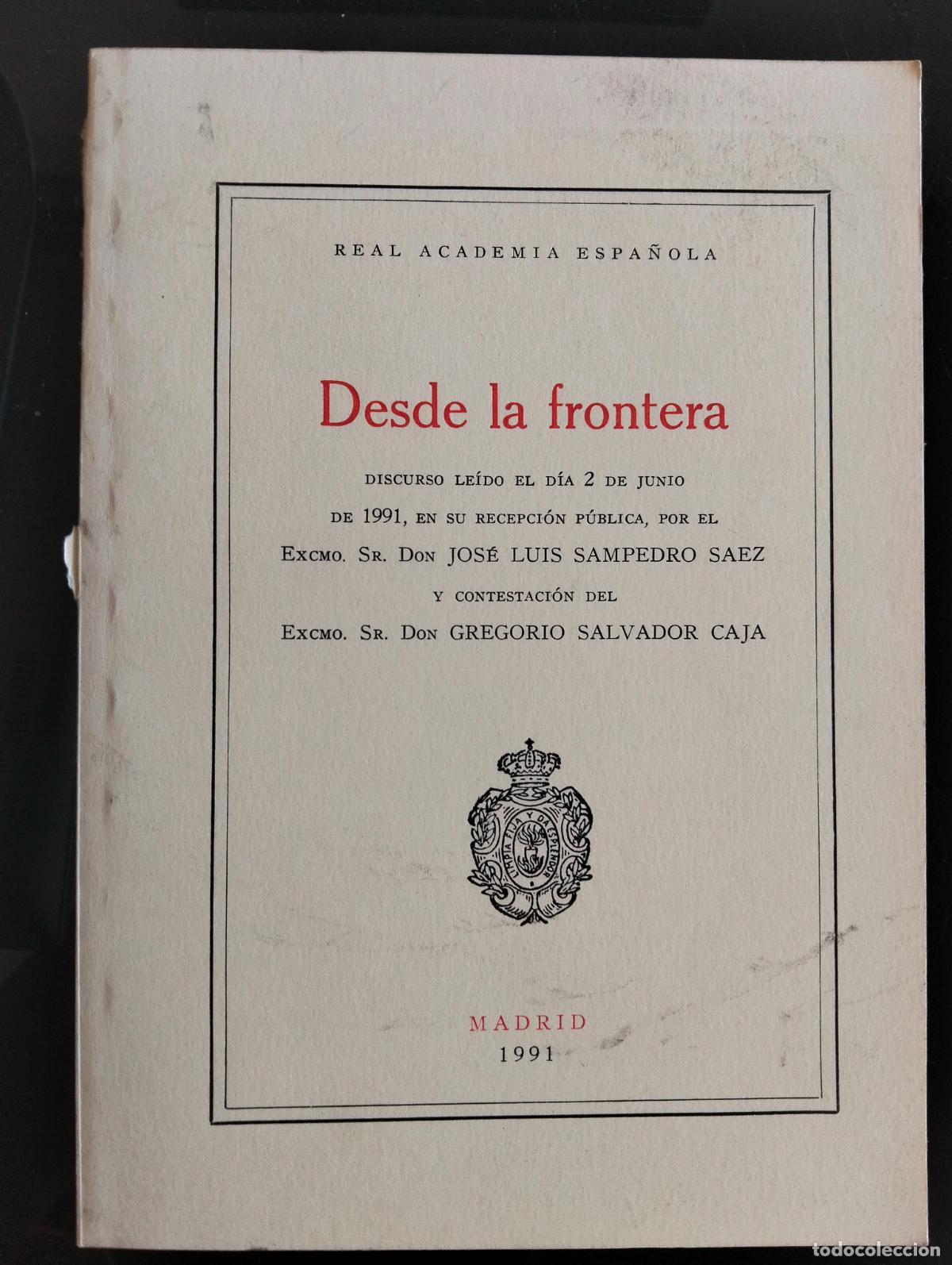 Libros de segunda mano: Economia. Politica. Desde la Frontera, Jose Luis Sampedro, Discurso. Madrid, 1991VISITA CATALOGO L54