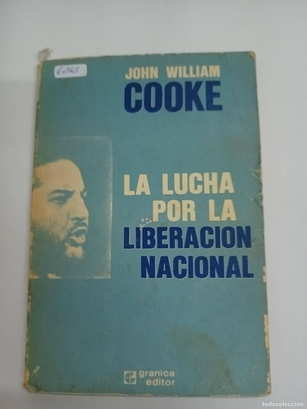 Libros de segunda mano: La lucha por la liberaci&oacute;n nacional - John William Cooke