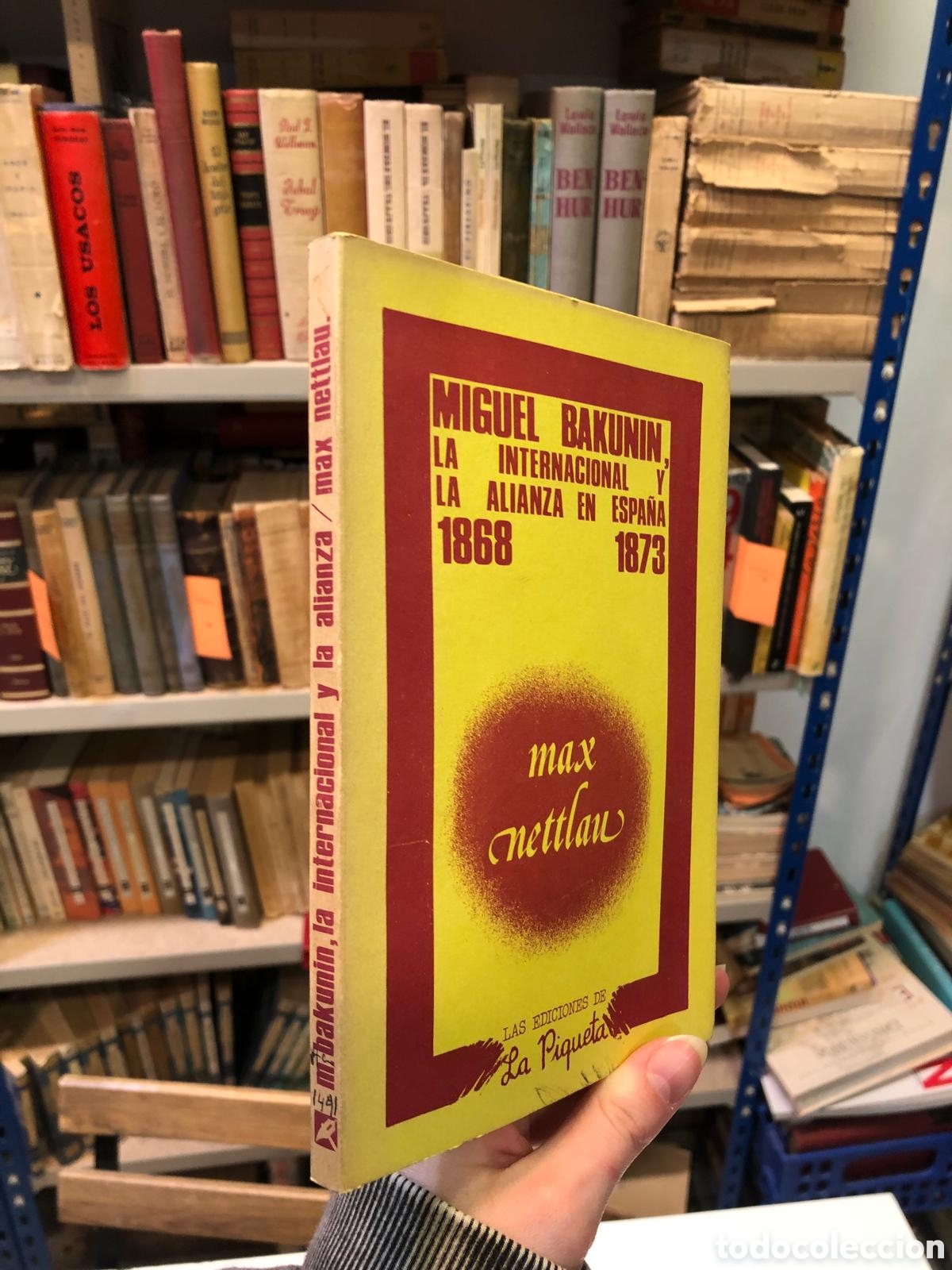 Libros de segunda mano: Miguel Bakunin, la Internacional y la Alianza en Espa&ntilde;a 1868-1873 - Max Nettlau