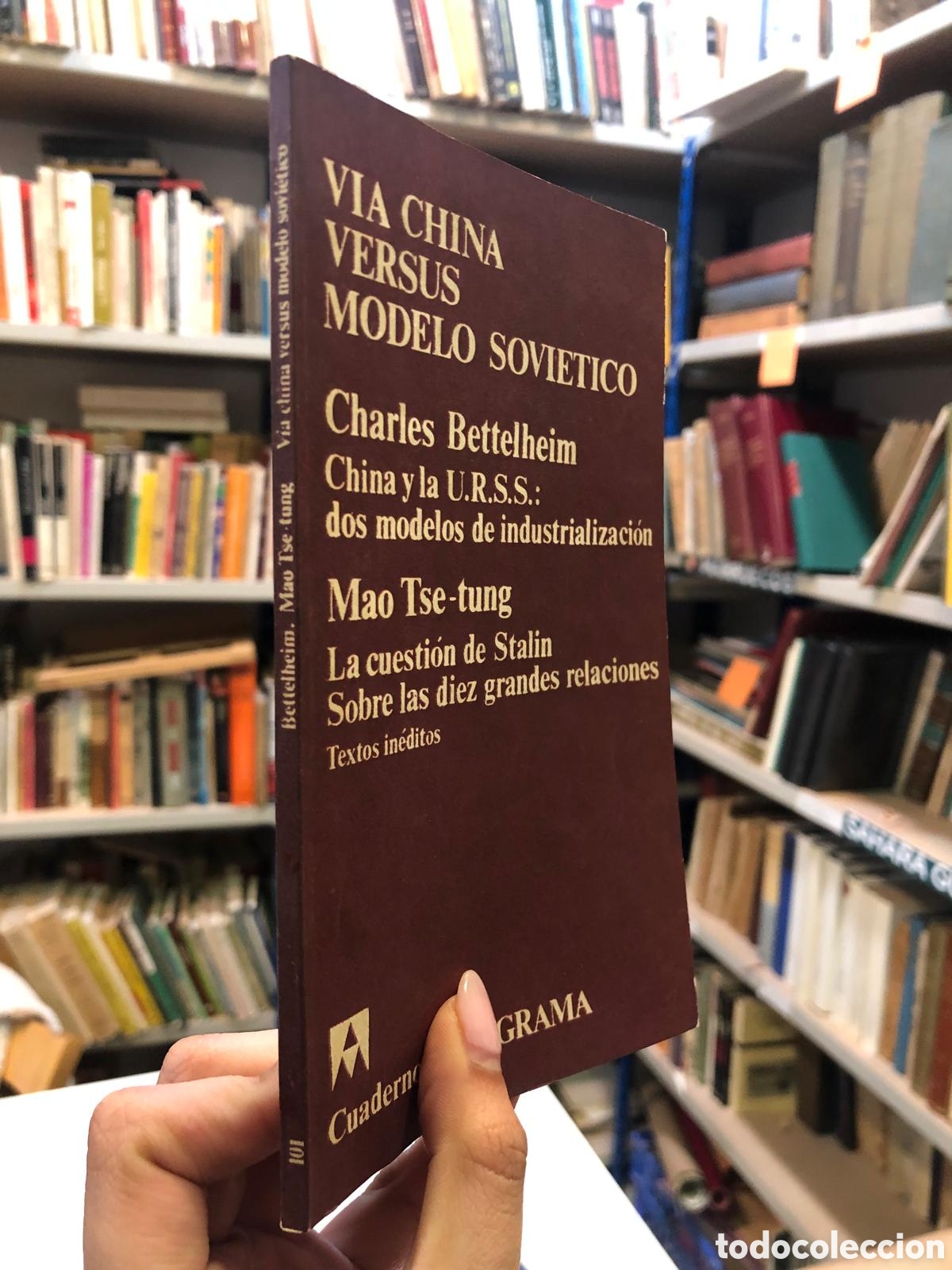 Libros de segunda mano: V&iacute;a china versus modelo sovi&eacute;tico - Charles Bettelheim y Mao Tse-tung